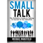 Small Talk: The Definitive Guide to Talking to Anyone in Any Situation - Paperback