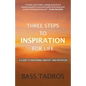 Three Steps to Inspiration for Life: A guide to Mastering Mindset and Intuition - Paperback