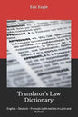 Translator's Law Dictionary: English - Deutsch - Francais (with notions in Latin and Italian) - Paperback
