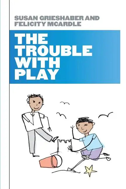 The Trouble with Play - Paperback