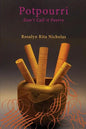 Potpourri: Don't Call it Poetry - Paperback