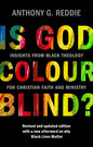 Is God Colour-Blind?: Insights from Black Theology for Christian Faith and Ministry. Revised and Updated Edition with a New Afterword on Why Black Liv - Paperback