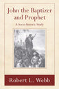John the Baptizer and Prophet - Paperback