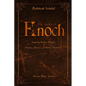 The Books of Enoch: Exploring Enoch's Trilogies - Ethiopian, Slavonic, and Hebrew Revelations - Paperback