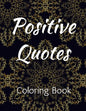 Positive Quotes: Affirmation Coloring Book for Adults Coloring Books for Adult Relaxation - Paperback