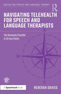 Navigating Telehealth for Speech and Language Therapists: The Remotely Possible in 50 Key Points - Paperback