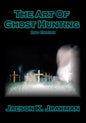 The Art Of Ghost Hunting - Paperback
