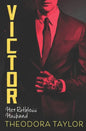 Victor: Her Ruthless Husband: The VICTOR Trilogy Book 3 - Paperback
