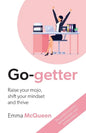 Go-getter: Raise your mojo, shift your mindset and thrive - Paperback