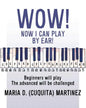 Wow! Now I Can Play by Ear!: Beginners will play - Paperback