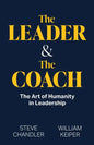 The Leader and The Coach: The Art of Humanity in Leadership - Paperback