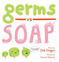 Germs vs. Soap - Hardcover