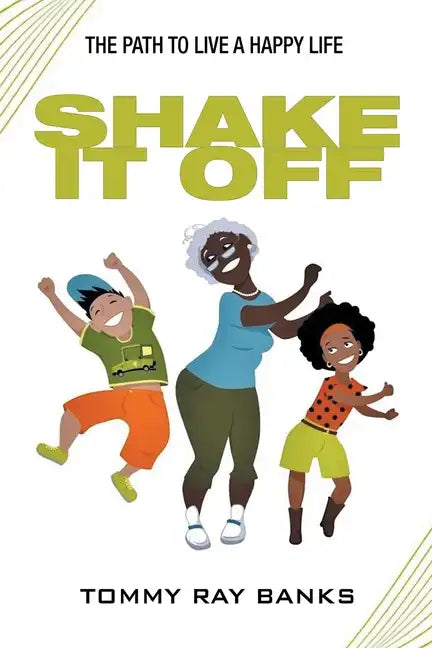 Shake It Off: The Path to Live a Happy Life - Paperback
