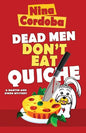 Dead Men Don't Eat Quiche: Martin and Owen Mysteries, Book 2 - Paperback