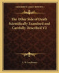 The Other Side of Death Scientifically Examined and Carefully Described V2 - Paperback