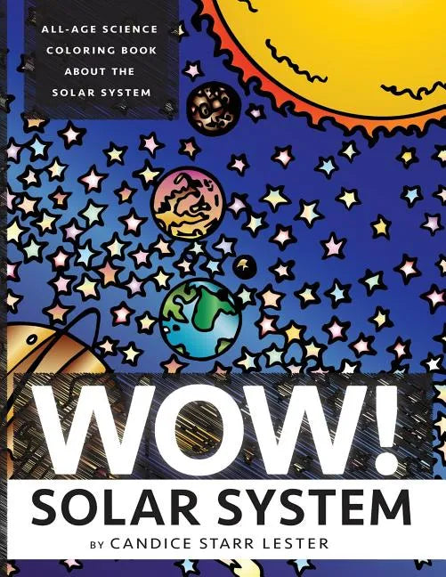 Wow! Coloring Series: SOLAR SYSTEM: Fun & Educational Coloring Books Focused on Science, Art, and Mathematics - Paperback