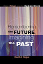 Remembering the Future, Imagining the Past - Paperback