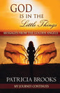 God Is In The Little Things: Messages from the Golden Angels - Paperback