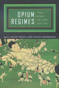 Opium Regimes: China, Britain, and Japan, 1839-1952 - Paperback