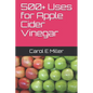 500+ Uses for Apple Cider Vinegar - Paperback