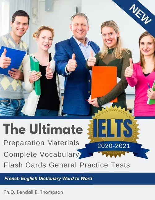 The Ultimate IELTS Preparation Materials Complete Vocabulary Flash Cards General Practice Tests French English Dictionary Word to Word: Remembering vo - Paperback