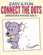 Easy & Fun Connect The Dots: Irresistible for kids ages 4-7 - Paperback