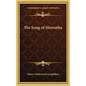 The Song of Hiawatha - Hardcover