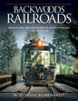 Backwoods Railroads: Branchlines and Shortlines of Western Oregon - Hardcover