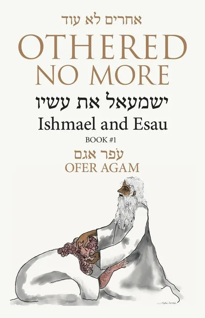 Othered No More: Ishmael and Esau - Paperback