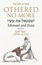 Othered No More: Ishmael and Esau - Paperback