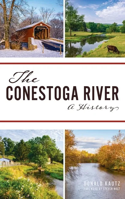 Conestoga River: A History - Hardcover