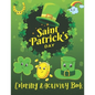 St. Patrick's Day Coloring & Activity Book: A Fun Activity & Cute Guessing Game Problem Solving Puzzle Maze Coloring Book for kids 2-8 years old - Paperback