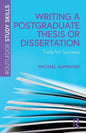 Writing a Postgraduate Thesis or Dissertation: Tools for Success - Paperback