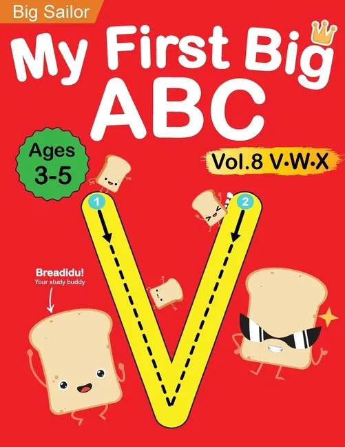 My First Big ABC Book Vol.8: Preschool Homeschool Educational Activity Workbook with Sight Words for Boys and Girls 3 - 5 Year Old: Handwriting Practi - Paperback
