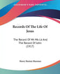 Records Of The Life Of Jesus: The Record Of Mt-Mk-Lk And The Record Of John (1917) - Paperback