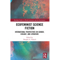 Ecofeminist Science Fiction: International Perspectives on Gender, Ecology, and Literature - Paperback