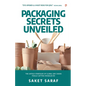 Packaging Secrets Unveiled - Paperback