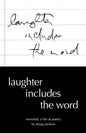 Laughter Includes the Word: Revealed, A Life of Poetry - Paperback