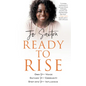 Ready to Rise: Own Your Voice, Gather Your Community, Step Into Your Influence - Paperback