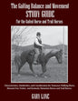 The Gaiting Balance and Movement Study Guide for the Gaited and Trail Horses: Characteristics, Similarities, and Consideration for Tennessee Walking H - Paperback