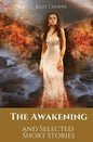The Awakening and Selected Short Stories: 11 stories by Kate Chopin - Paperback