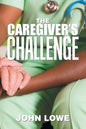 The Caregiver's Challenge - Paperback
