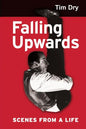 Falling Upwards: Scenes from a Life - Paperback