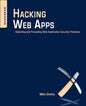 Hacking Web Apps: Detecting and Preventing Web Application Security Problems - Paperback