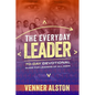 The Everyday Leader: A 70-Day Devotional Guide for Leaders of All Ages: A 70-Day Devotional Guide for Leaders of All Ages - Paperback