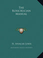 The Rosicrucian Manual - Hardcover