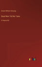 Dead Men Tell No Tales: in large print - Hardcover