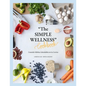 "The SIMPLE WELLNESS Cookbook" Creando hábitos saludables en tu cocina - Paperback