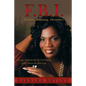 F.B.I. (Favor, Blessing, Increase): Living Abundantly by Unlocking God's Favor in Your Life - Paperback
