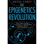 The Epigenetics Revolution: How Modern Biology Is Rewriting Our Understanding of Genetics, Disease and Inheritance - Hardcover